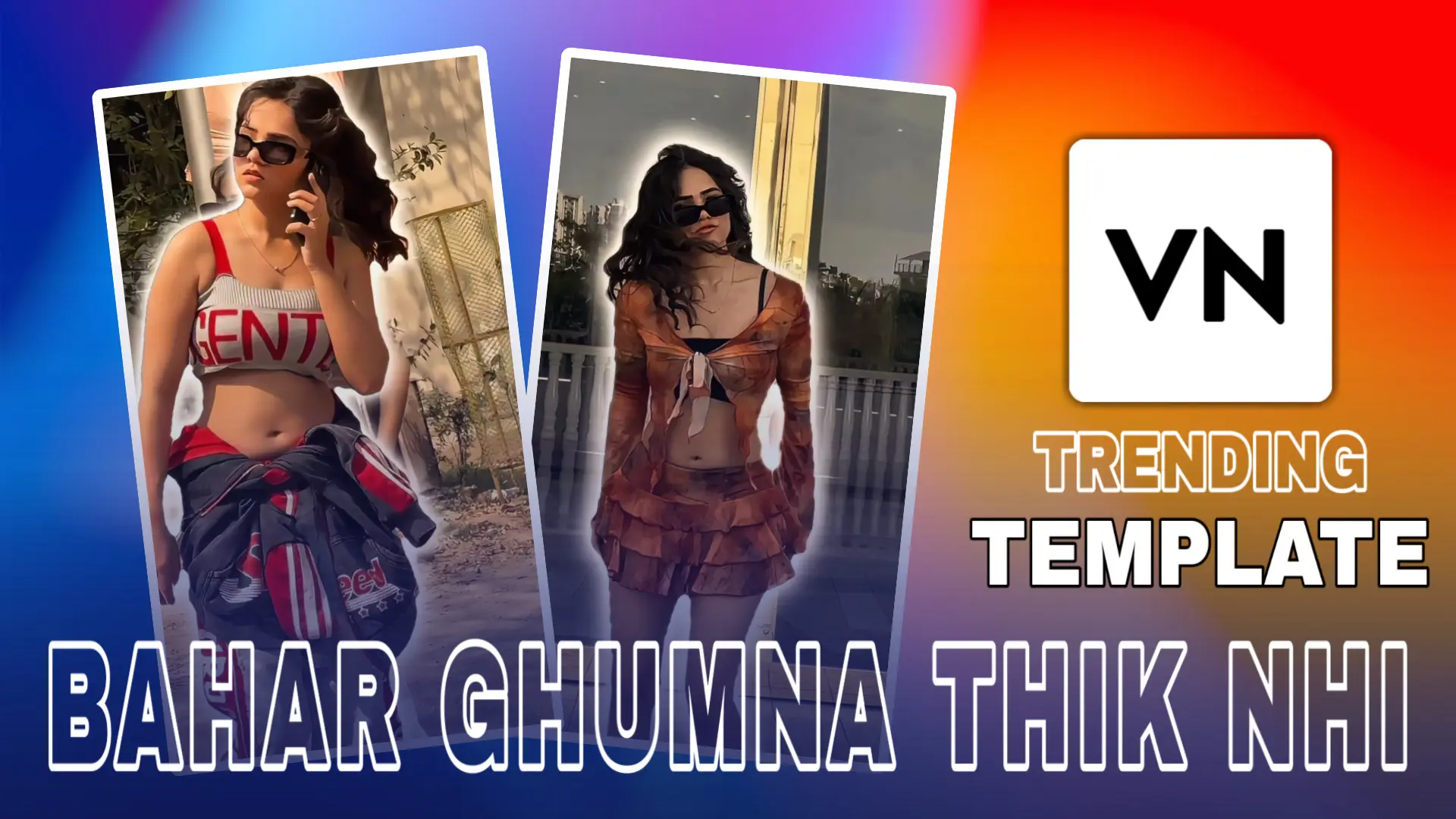 Bahar Ghumna Thik Nhi