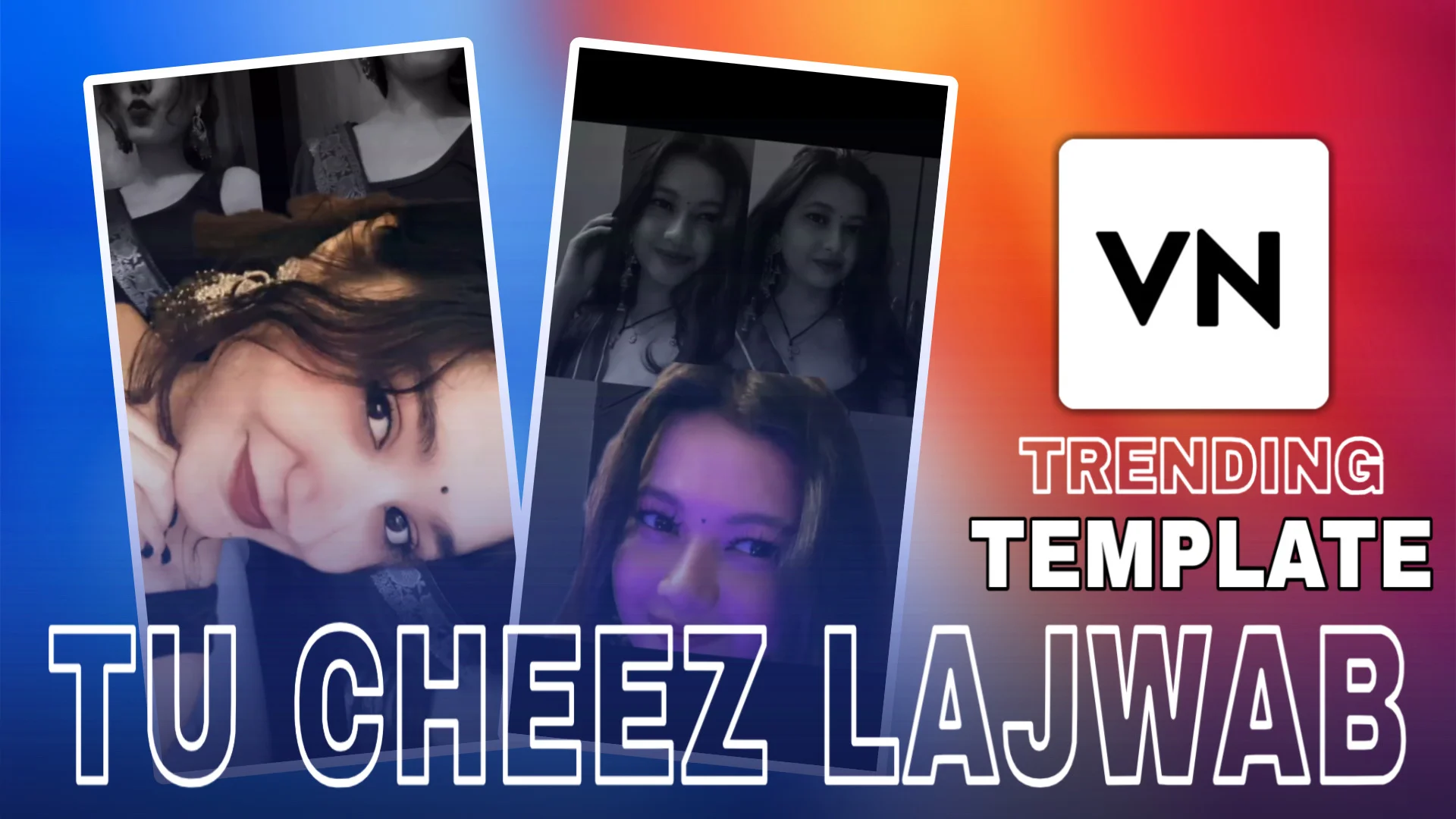 Tu Cheez Lajwab VN Template