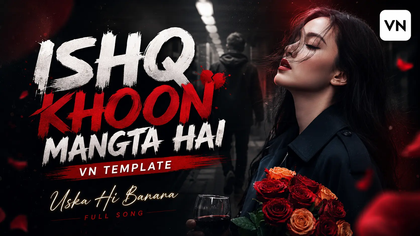 Ishq Khoon Mangta Hai VN Template