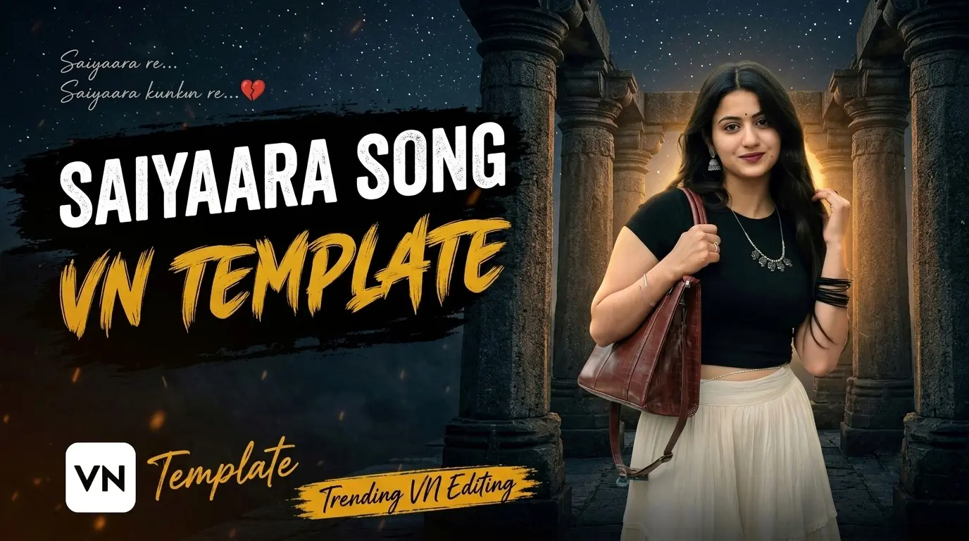 Saiyaara Song VN Template