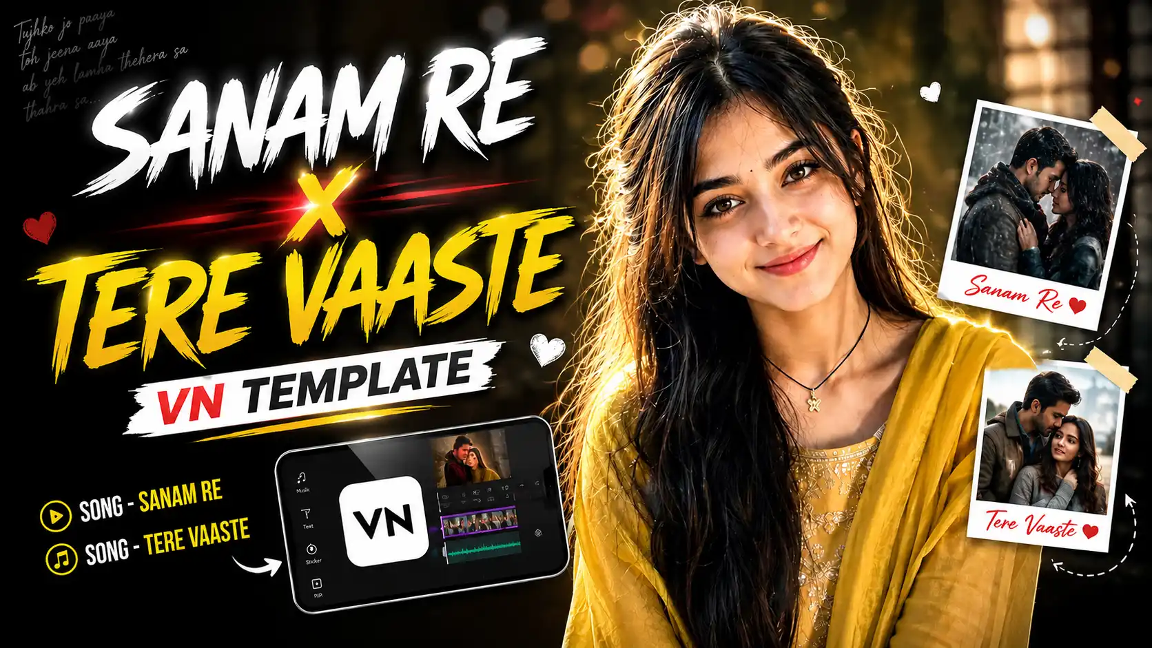 Sanam Re X Tere Vaaste VN Template