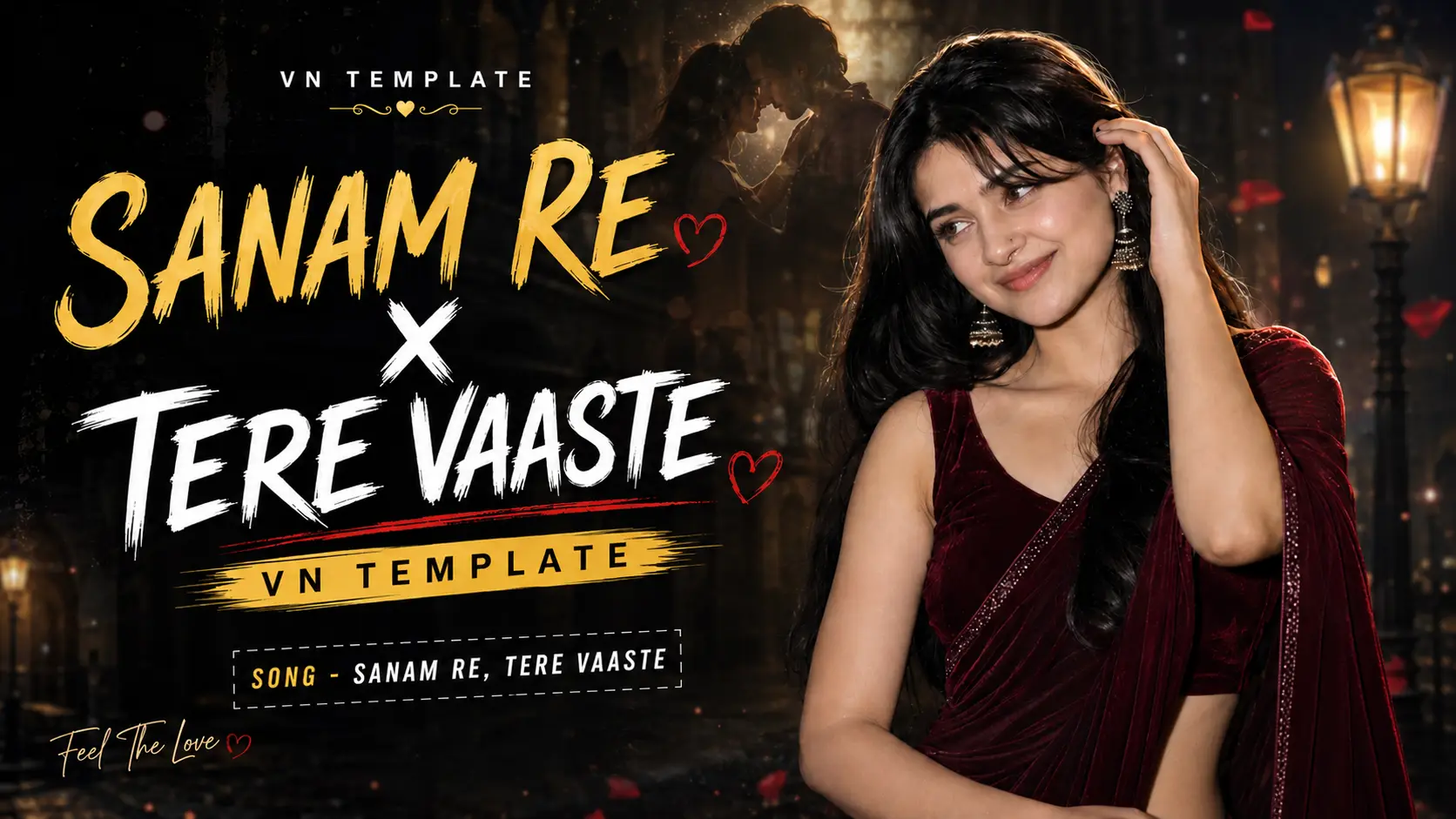 Sanam Re X Tere Vaaste VN Template